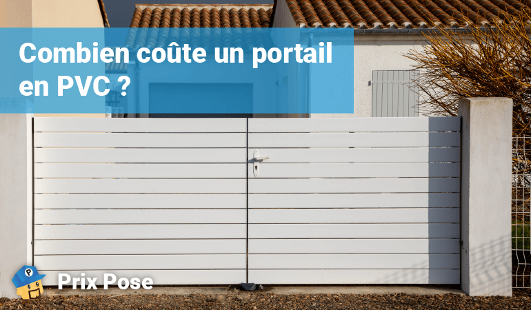 Quel est le prix d'un portail en PVC ?