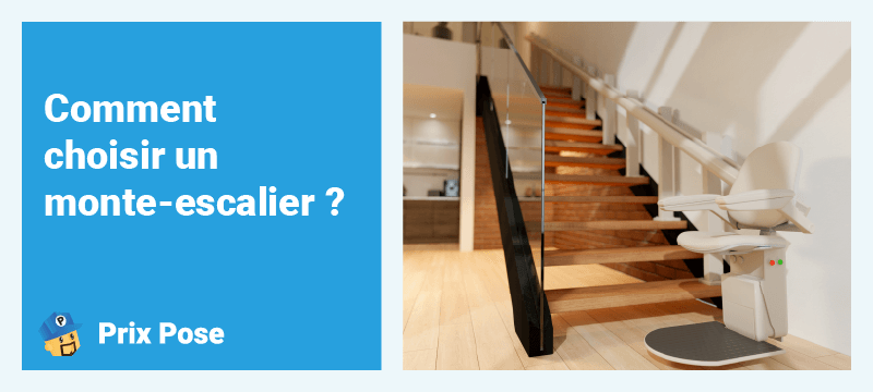 Comment choisir un monte-escalier ?