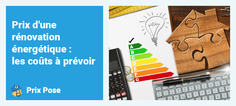 Prix d'une rénovation énergétique : les coûts à prévoir