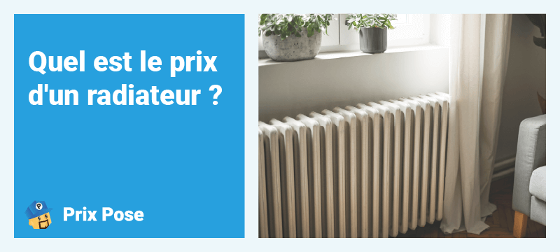 Quel est le prix d'un radiateur ?