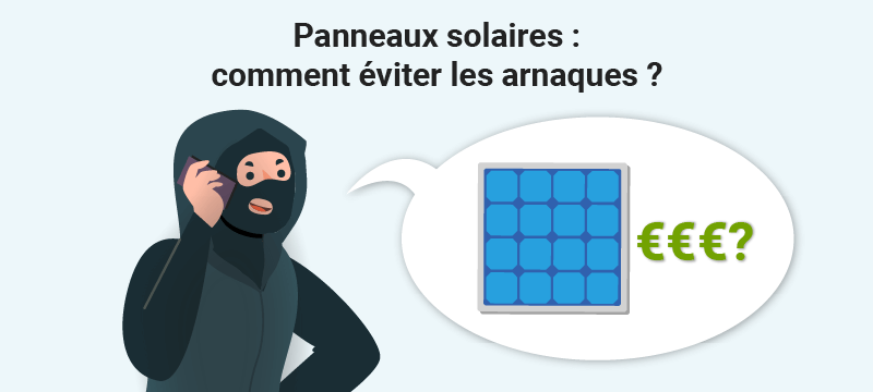 Panneaux solaires : comment éviter les arnaques ?