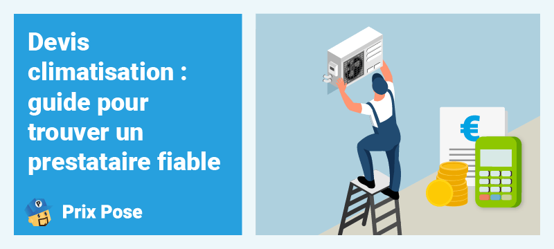 Obtenir des devis pour une climatisation : comment trouver un partenaire fiable ?