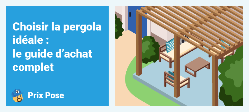 Choisir la pergola idéale : le guide d'achat complet