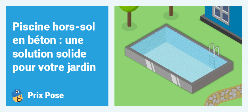 Piscine hors-sol en béton : une solution solide pour votre jardin