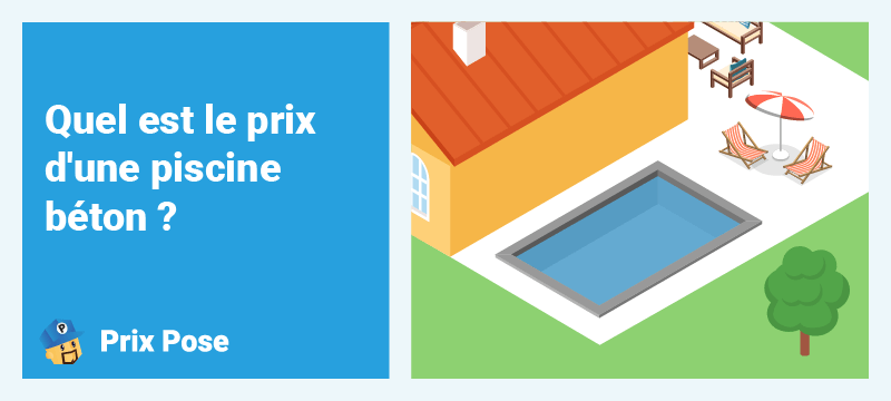 Quel est le prix d'une piscine béton ?