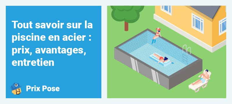 Acheter une piscine hors sol en acier : le guide complet