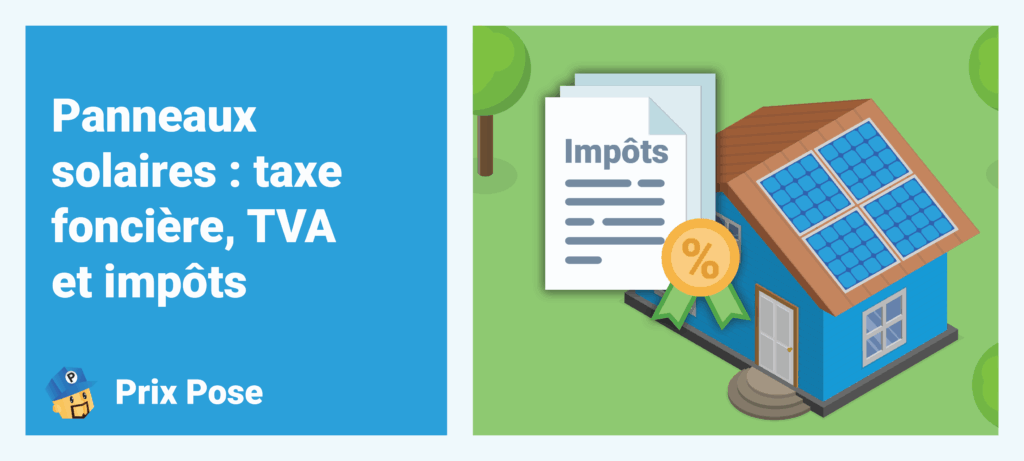 Panneaux solaires : taxe foncière, TVA et impôts