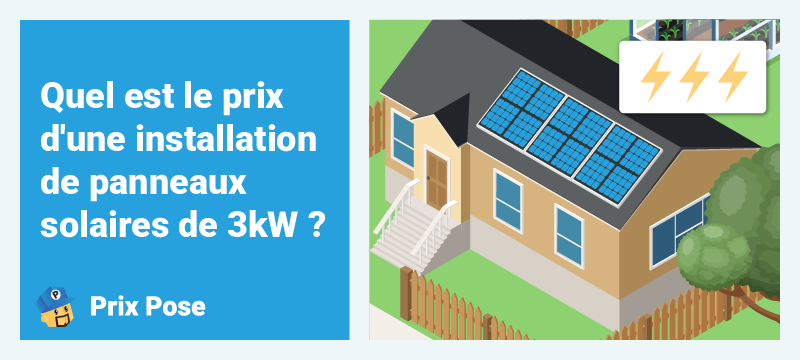 Quel est le prix d'une installation de panneaux solaires de 3kW ?